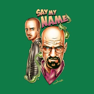 Say My Name T-Shirt