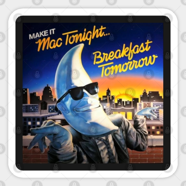 Make it Mac Tonight - Mac Tonight - Sticker
