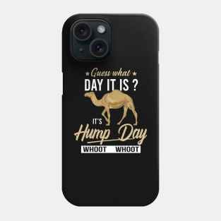 Guess What Day Is It Camel Funny Hump Day Phone Case