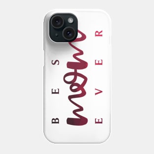 Best Mom Ever III Phone Case