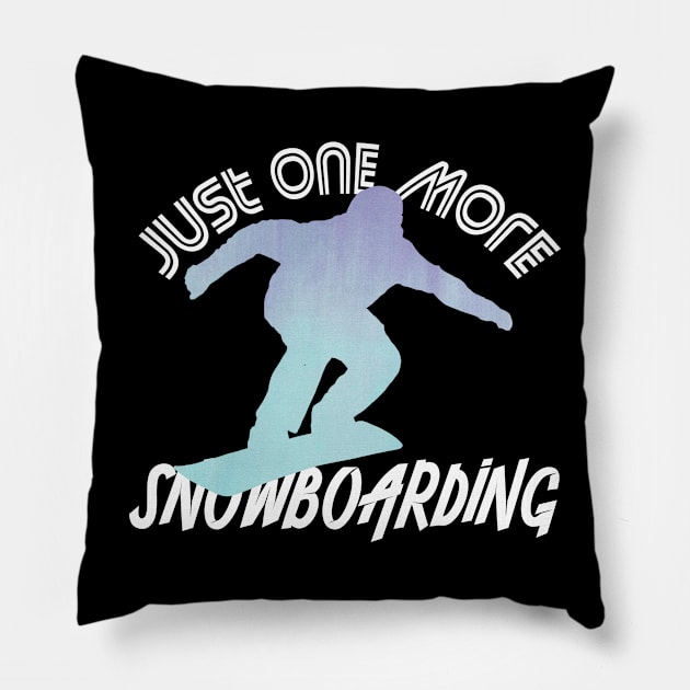 Just One More Snowboarding Pillow by Moon Lit Fox