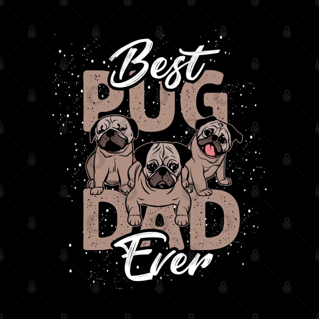 Pug Dad Dog by ShirtsShirtsndmoreShirts