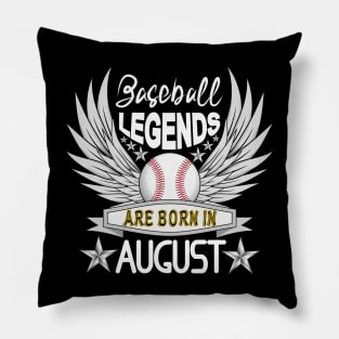 Baseball Legends Are Born In August Pillow