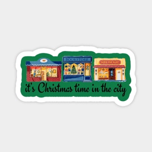 it's Christmas time in the city Magnet