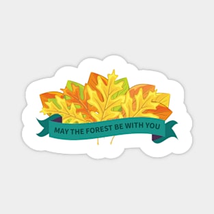 May The Forest Be With You Banner Magnet