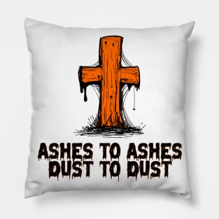 Ashes to Ashes Pillow