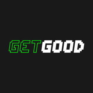 Get GOOD T-Shirt