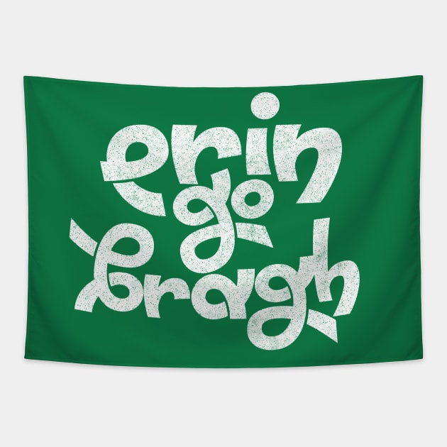 Erin Go Bragh! Original Typography Design Tapestry by feck!