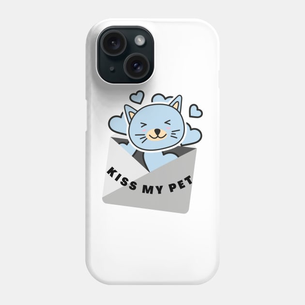 Kiss My Pet Pets Lover Pets Lovers Phone Case by ✪Your New Fashion✪