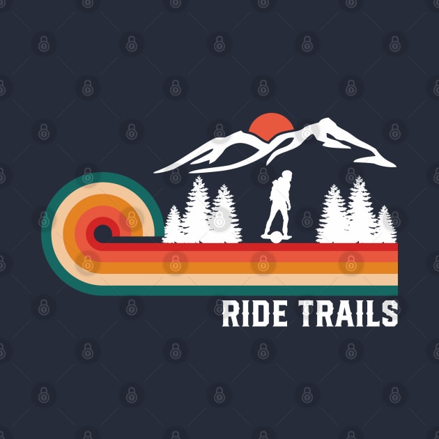 Retro One Wheel Ride Trails Onewheel by Funky Prints Merch