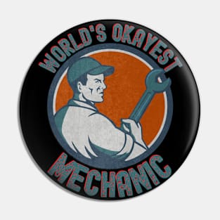 World's Okayest Mechanic Pin