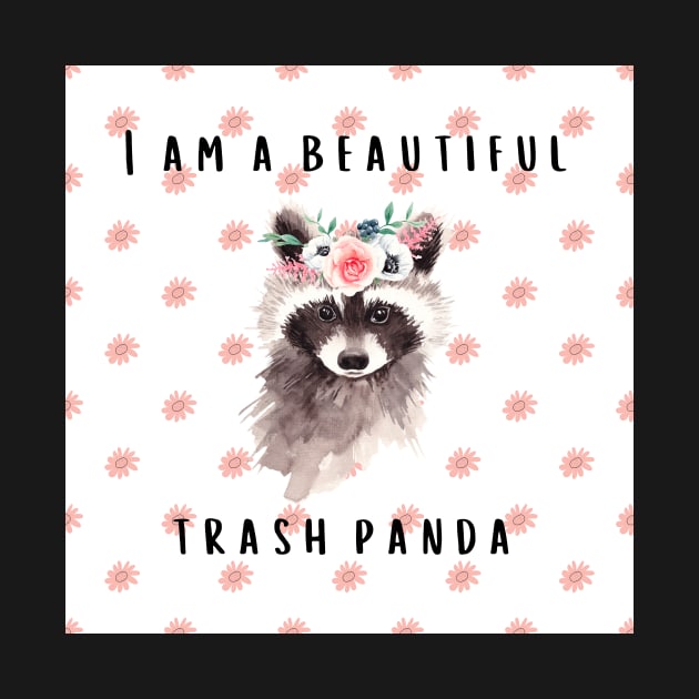 I am a beautiful trash panda by Eren