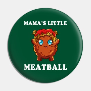 Mama's Little Meatball Pin