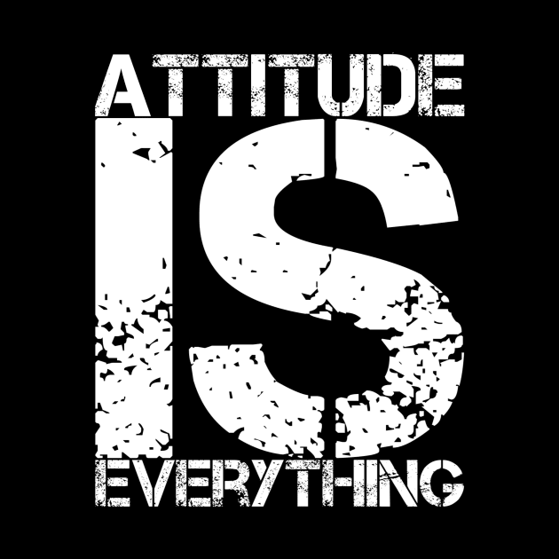 Attitude is everything by WordFandom