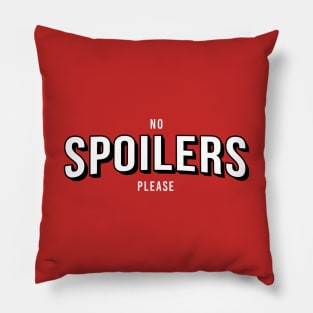 No Spoilers Please Pillow