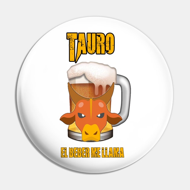 Fun design for beer and good liquor lovers Taurus Sign Pin by Cervezas del Zodiaco