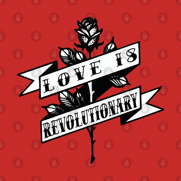 love is revolutionary by remerasnerds