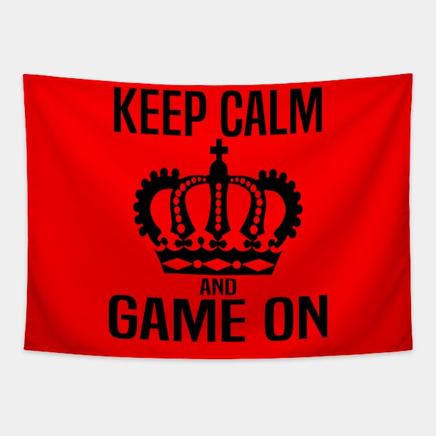 Keep Calm and Game On. Gaming meme Tapestry by WolfGang mmxx