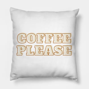 Coffee Please Pillow