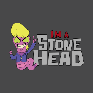 I'm a Stone Head T-Shirt