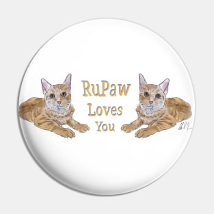 RuPaw Loves You Pin