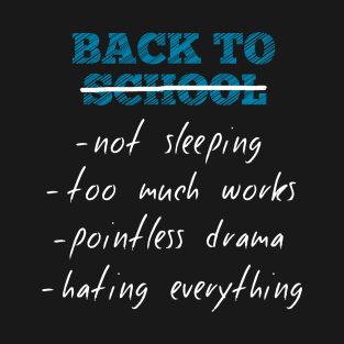 Back To School - Not sleeping Too much works T-Shirt