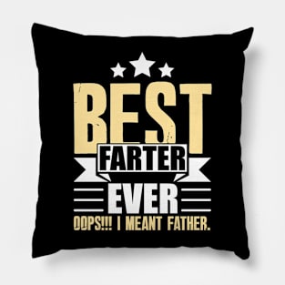 Best Farter Ever Oops Fathers Day Pillow