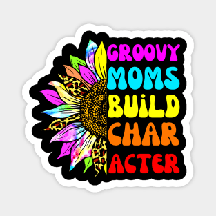 groovy moms build character Magnet