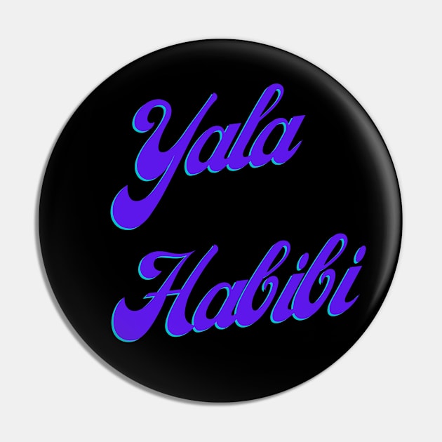 Yala Habibi Pin by Shopkreativco