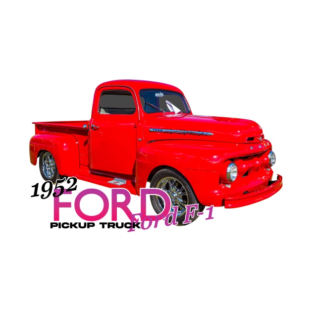 1952 Ford F-1 Pickup Truck by Gestalt Imagery