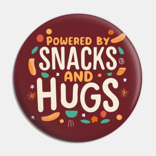 Powered By Snacks And Hugs Playful Pin