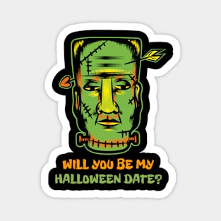 Will You Be My Halloween Date? - Frankenstein Magnet