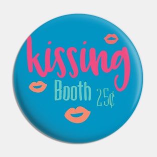 Kissing Booth 25 Cents - Cute Valentine's Day T-shirt and Apparel Pin