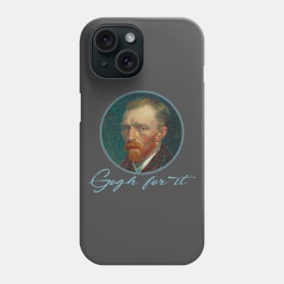 Gogh For It - Van Gogh Phone Case