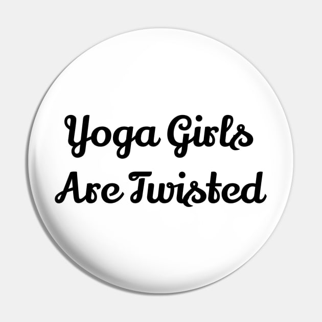 Yoga Girls Are Twisted Pin by Jitesh Kundra