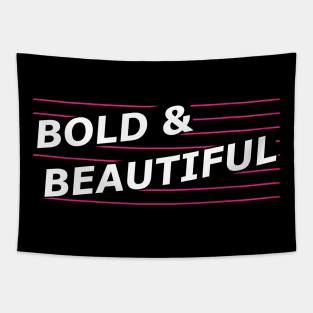 Bold and beautiful Tapestry