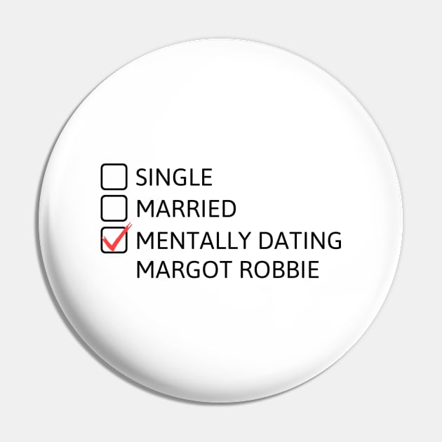 Mentally dating Margot Robbie (Black Font) Pin by cheesefries