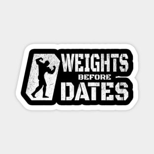 Weights Before Dates Magnet