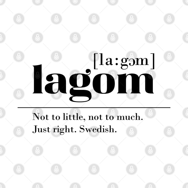 Lagom swedish word definition by 66LatitudeNorth