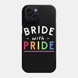 Bride with pride rainbow Phone Case