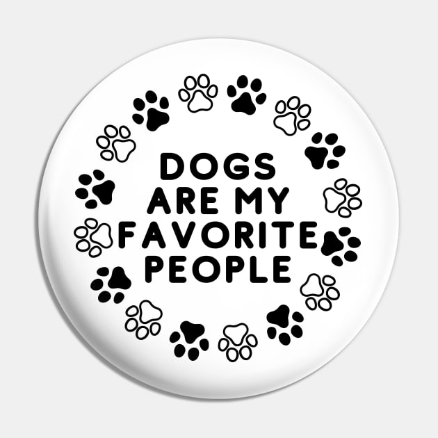 Dogs Are My Favorite People Pin by bymetrend