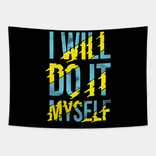 I will do it myself Tapestry