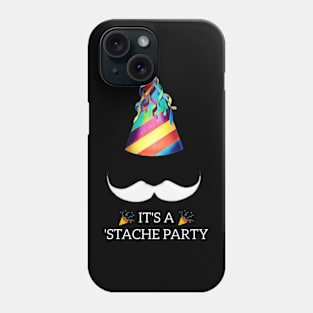 It's a 'Stache Party Phone Case