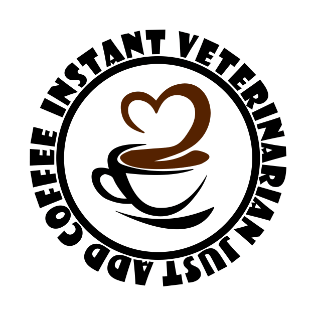 Instant Veterinarian Just Add Coffee by colorsplash