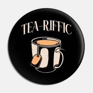 Tea-Riffic Tea Terrific Teacup Tea Drinker Pin