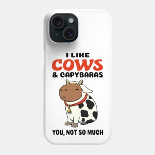 I Like Cows and Capybaras you not so much Phone Case