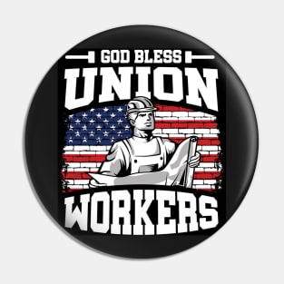 God Bless Union Workers Pin