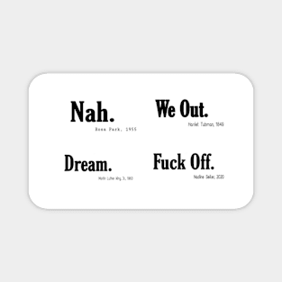 Nah. We Out. Dream. Fuck Off. - Front Magnet