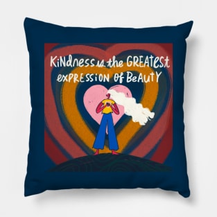 kindness is the best beauty. Pillow