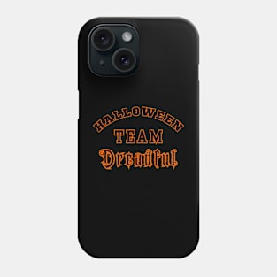 Halloween Team Dreadful Phone Case